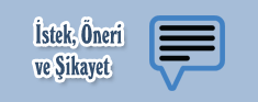 istek, �neri ve �ikayet